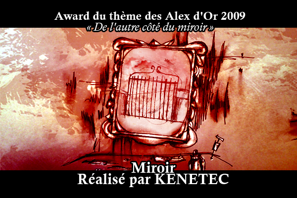 Award de Thème : De l'autre côté du miroir (2009)