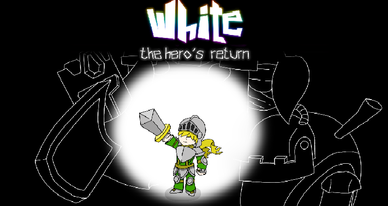 White : The Hero's Return